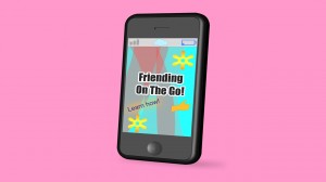 A gross pink background with a smart phone in front. On the screen is a tasteless image with a thumb's up, "Friending On The Go!" and "Learn How!".