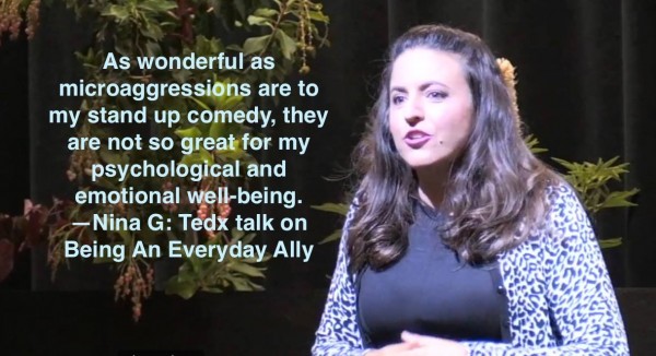 Nina G. Comedian gives a speech. Text on the image says, "As wonderful as microaggressions are to my stand up comedy, they are not so great for my psychological and my emotional well-being." 