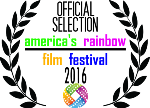 Official Selection for America's Rainbow Film Festival 2016 with laurels and interlocking lines of a rainbow.