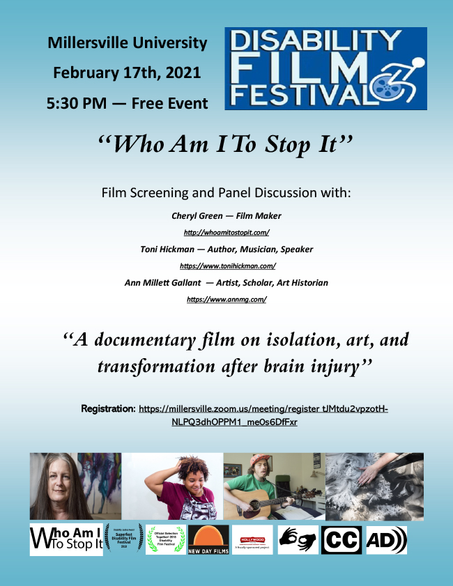 Millersville Disability Film Festival flyer for "Who Am I To Stop It" on February 17th, 2021